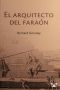 [Trilogía La primera pirámide 02] • El arquitecto del Faraón